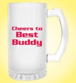 Froasted Beer Mug- Cheers to Best Buddy